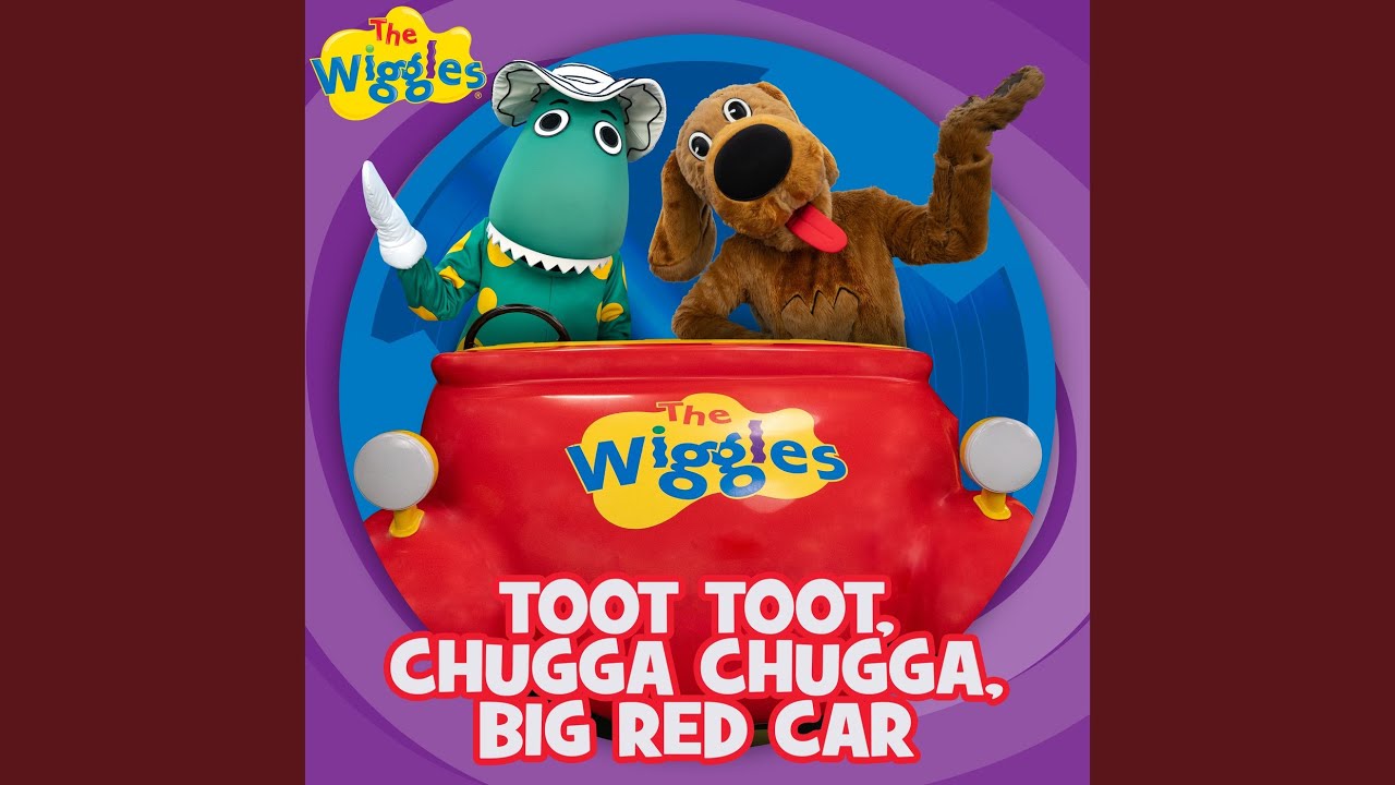 Toot Toot, Chugga Chugga, Big Red Car