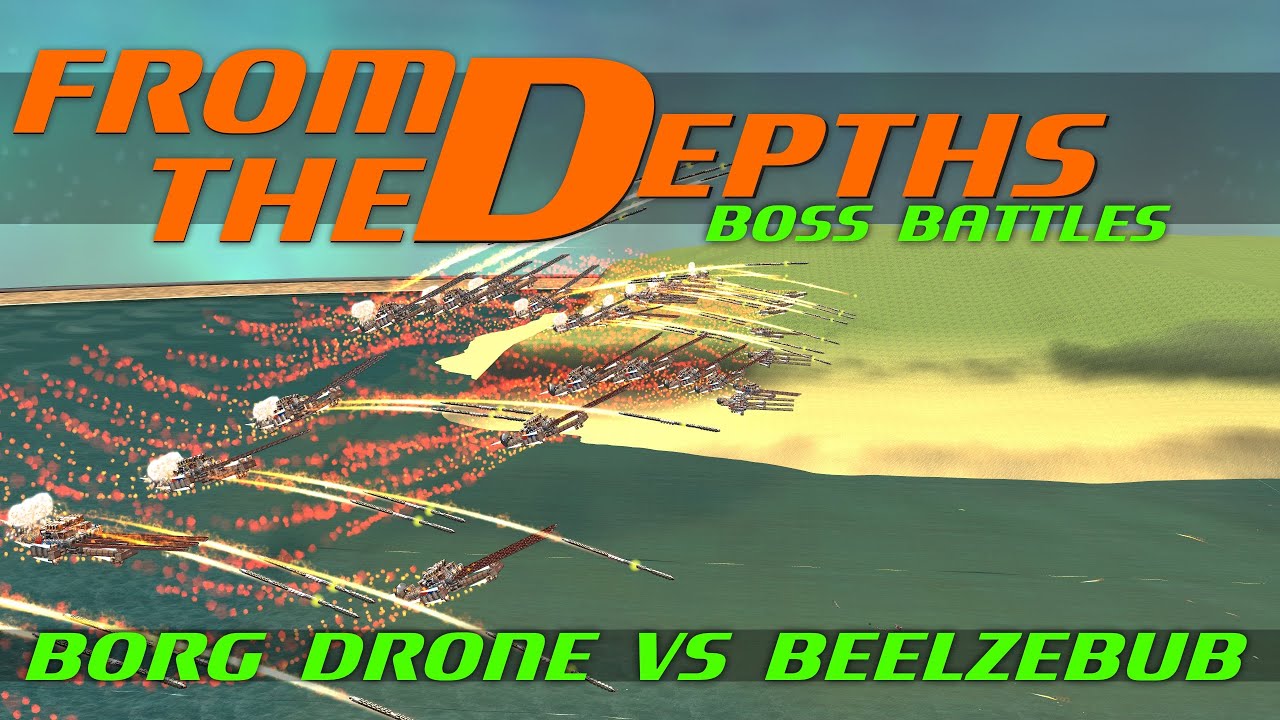 From The Depths Boss Battle - Borg Drone vs Beelzebub [Gameplay]