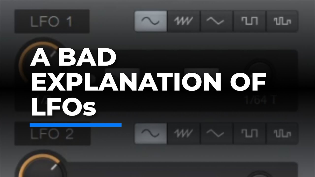 A Bad Explanation of LFO's, But Still Pretty Good