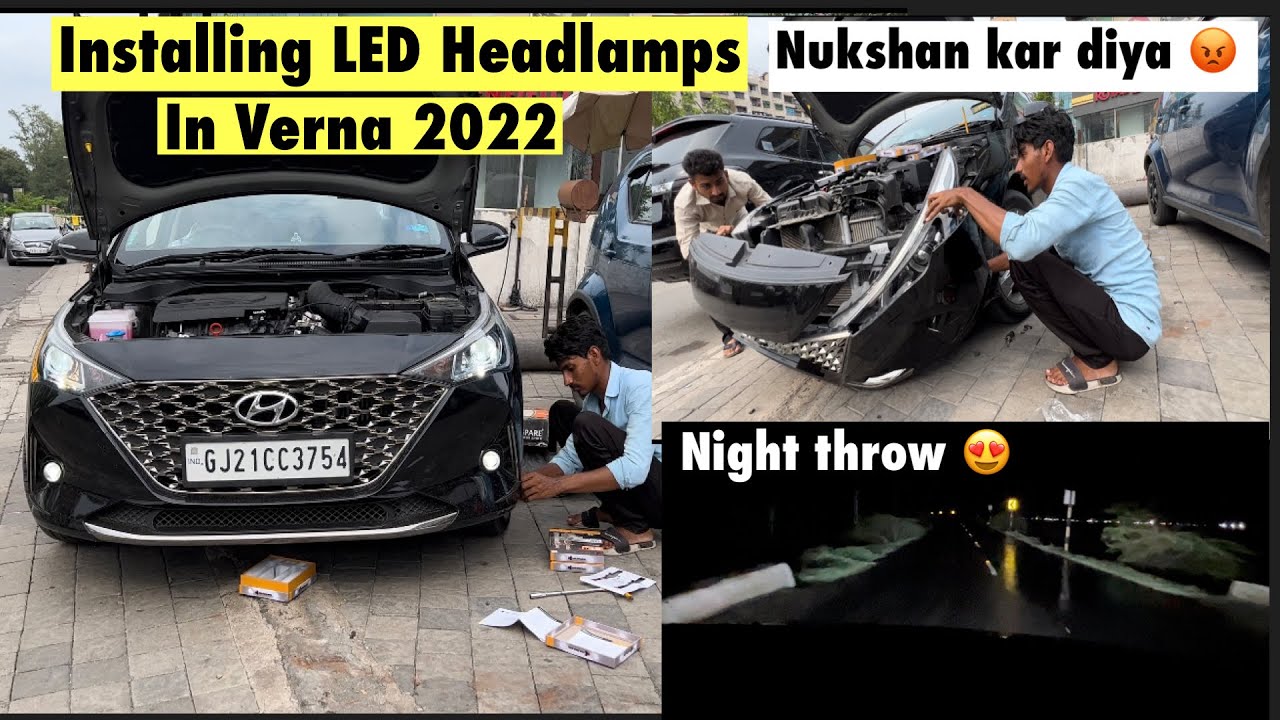 Installing LED Headlights In Hyundai Verna 2022 | Nukshan Ho Gaya Verna Me 😳| Verna 2022