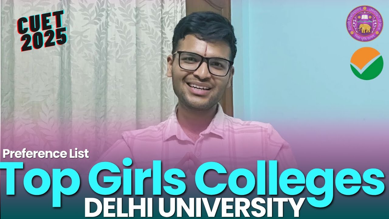 Top Girls Colleges in Delhi University 😍| DU Women&rsquo;s Colleges Preference List 2025 | CUET 2025