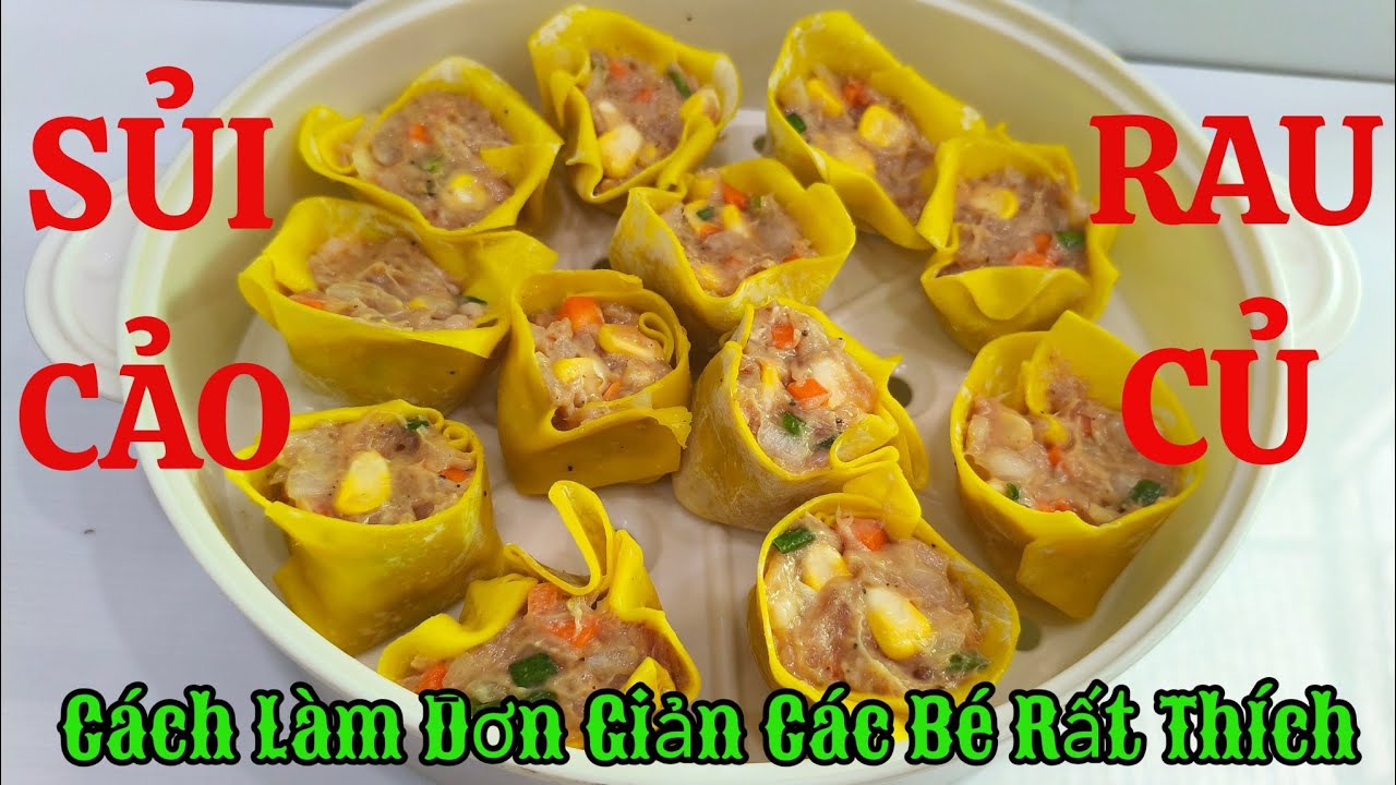 SỦI CẢO RAU CỦ (ngon dễ làm) - Vegetable Dumplings (delicious and easy to make)