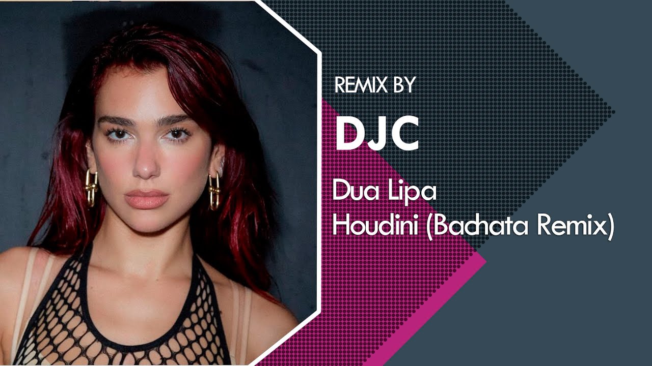 Dua Lipa - Houdini (Bachata Version Remix DJC)