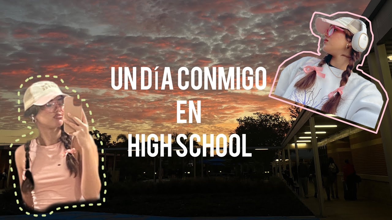 Un día conmigo en una high school