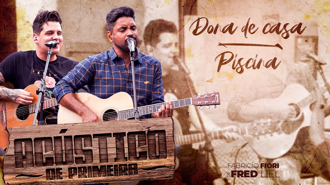 Fred & Fabrício - Dona De Casa/Piscina - Acústico De Primeira