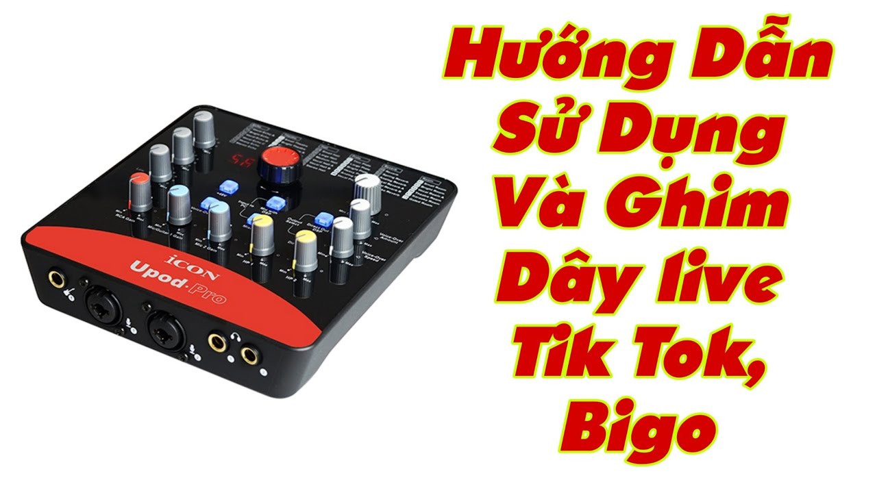 Hướng Dẫn Sử Dụng Icon Upod Pro Và Ghim Dây Livestream | Chia Sẻ Lặt Vặt