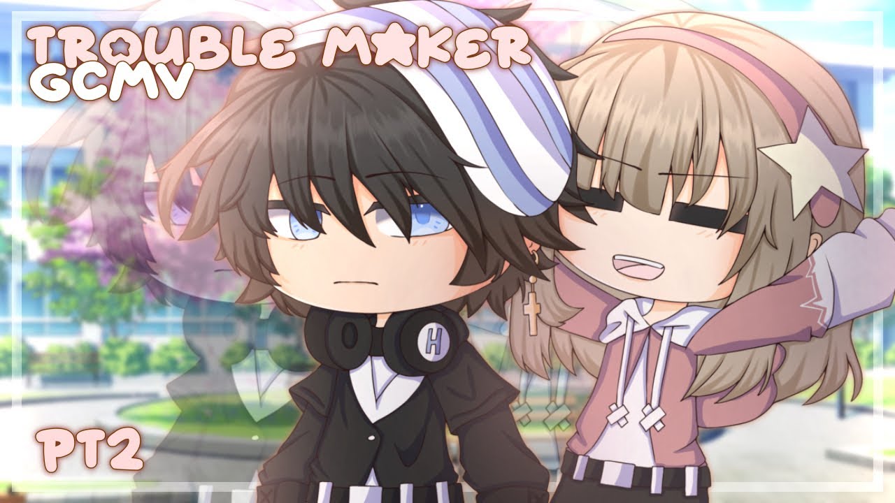 ♪ Trouble Maker [ GCMV ] by kaikyuko