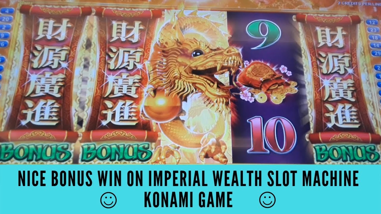 NICE BONUS WIN ON IMPERIAL WEALTH SLOT MACHINE - KONAMI GAME - SunFlower Slots