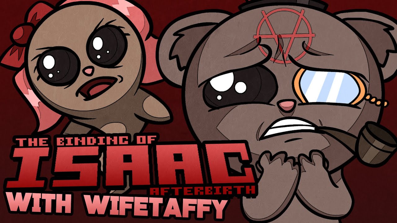 The Binding of Isaac: Afterbirth Coop with WifeTaffy! (#2)