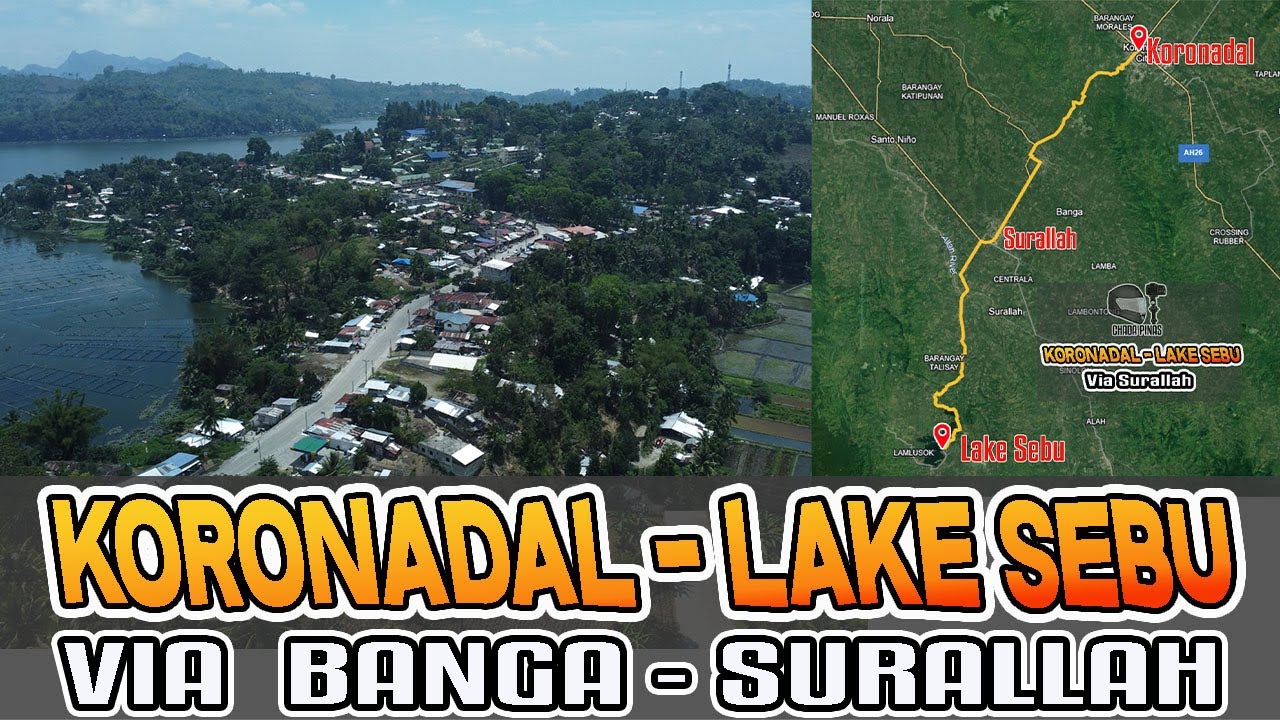 KORONADAL TO LAKE SEBU via Banga and Surallah South Cotabato