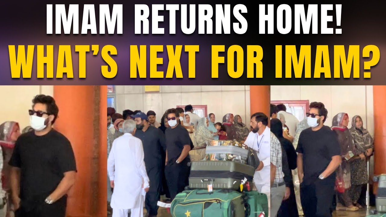 BREAKING: Imam-ul-Haq Returns to Pakistan | Seen at Lahore Airport? | New Players Leave for England