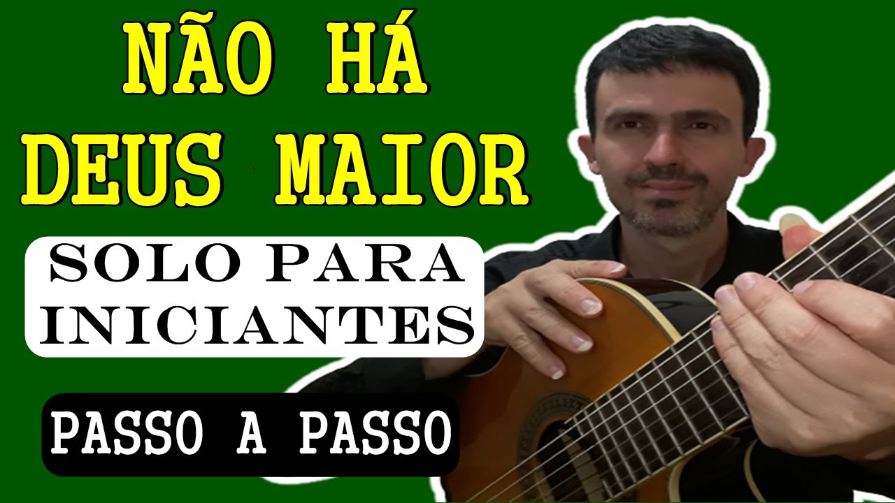 Solo Não Há Deus Maior (Finger Style-Iniciantes)