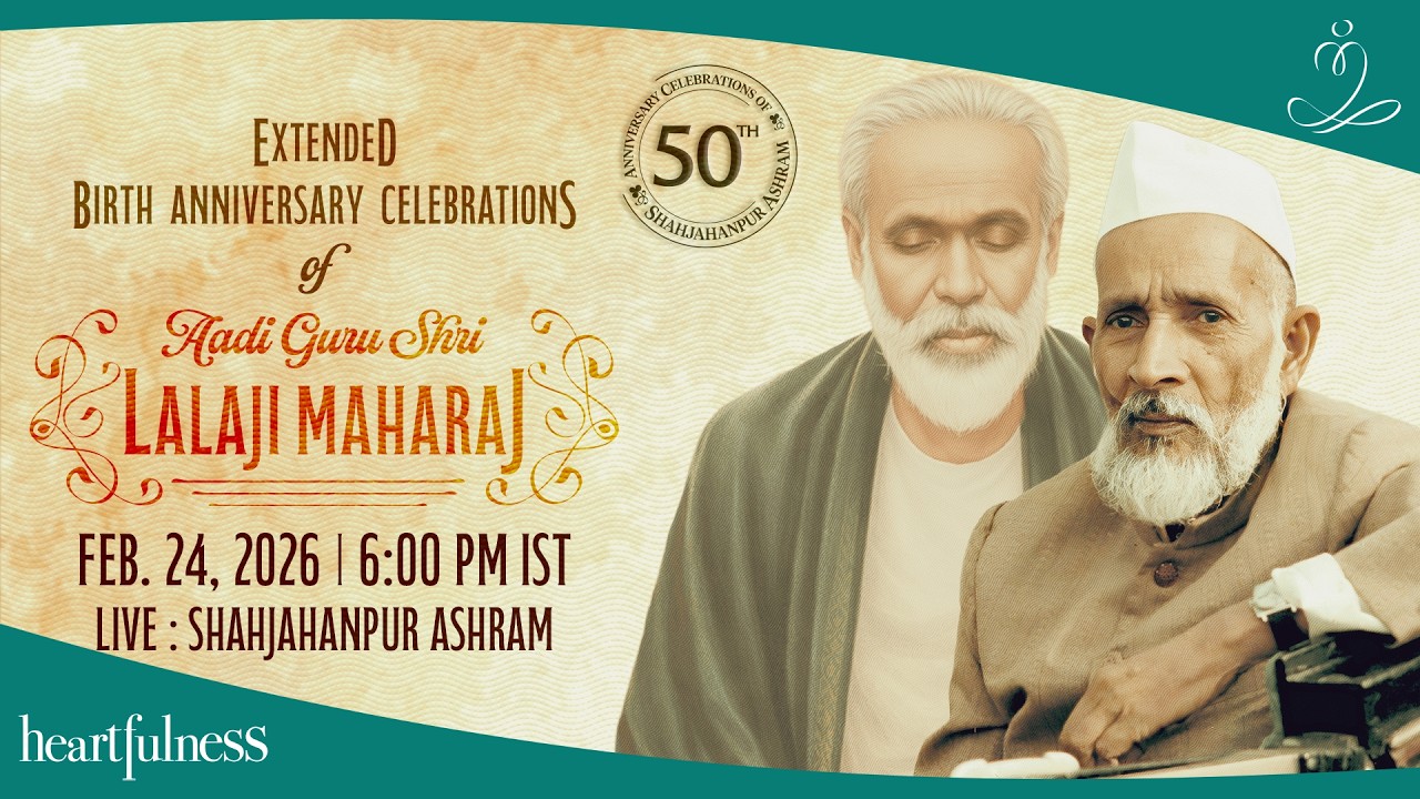 Pujya Lalaji Maharaj's 153rd Birth Anniversary Celebrations | 24 Feb 2026 | 6.00 pm | SHAHJAHANPUR