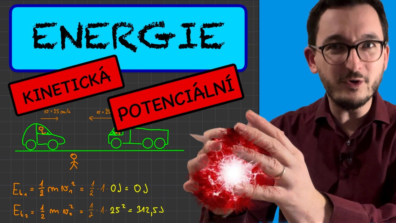 Kinetick&aacute; a potenci&aacute;ln&iacute; energie, pr&aacute;ce