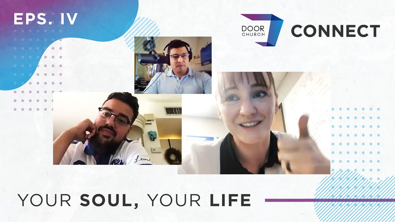 Your Soul, Your Life | Soul Care Part 2 | Door Church Connect Ep. 004