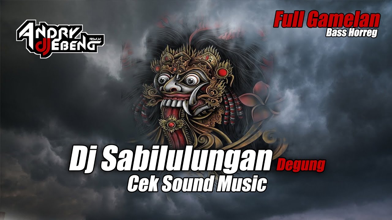 DJ SABILULUNGAN Cek Sound Music FULL GAMELAN TERBARU By DJ EBENG