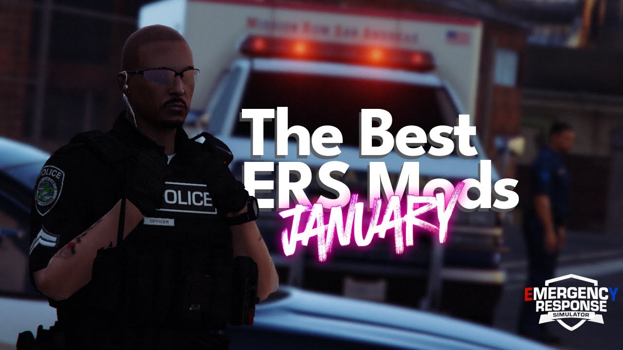 Лучшие моды и выноски для Emergency Response Simulator &ndash; Januari Edition | ERS | LSPDFR в FiveM