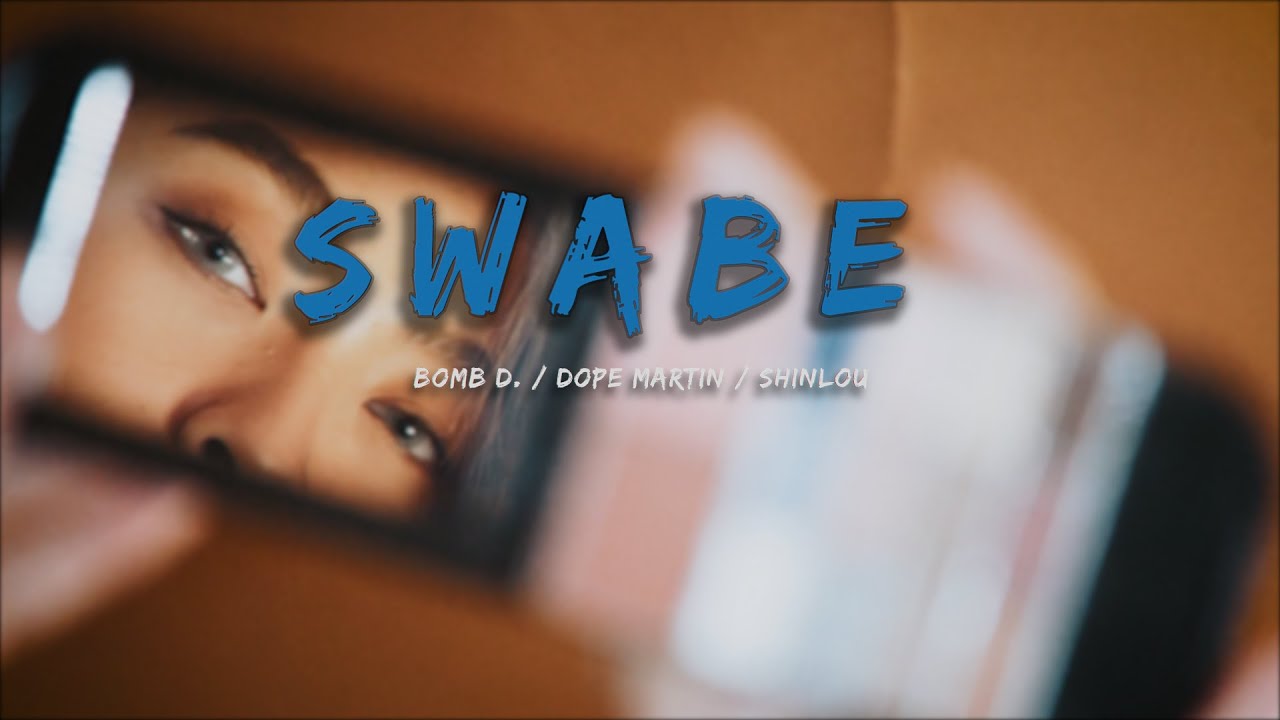 SWABE - Bomb D | Dope Martin | Shinlou (Official Music Video)