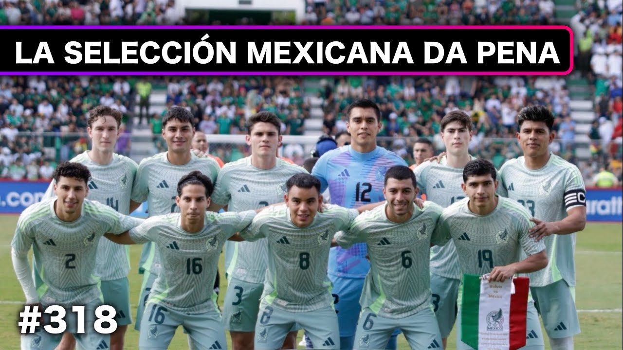 La Selección Mexicana no juega a nada| #PodcastFutbolistas 318