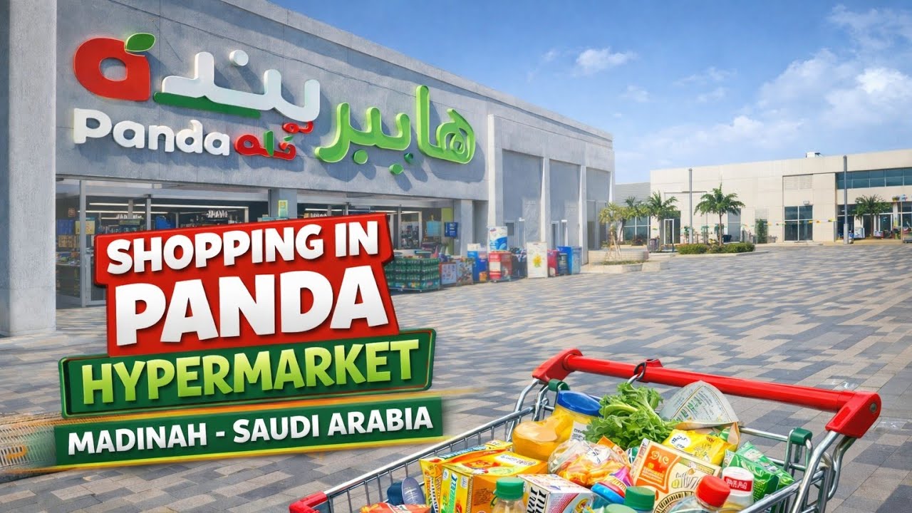 Panda Hypermarket Madinah Tour 🇸🇦 | Affordable Food Shopping in Saudi Arabia
