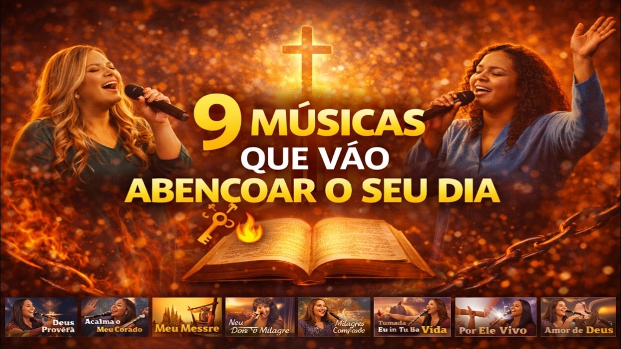 9 Músicas para abençoar sua vida, sua Família e a sua casa | Deus falando