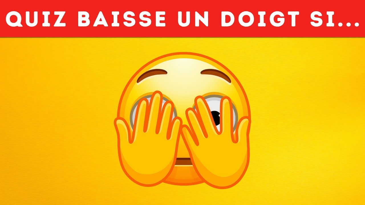 Quiz Baisse Un Doigt Si... Spécial Meilleur(e)s Ami(e)s
