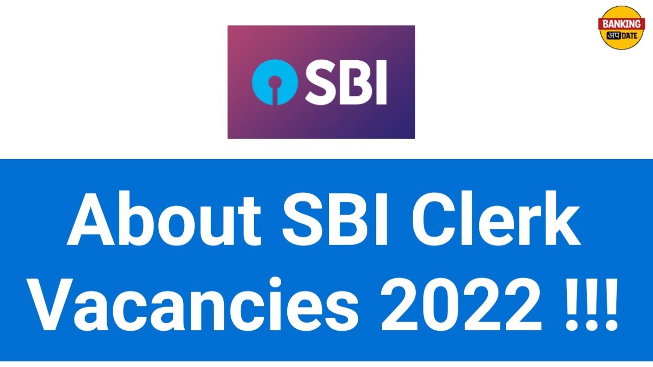 About SBI Clerk Vacancies 2022 !!! by Sooraj Yadav