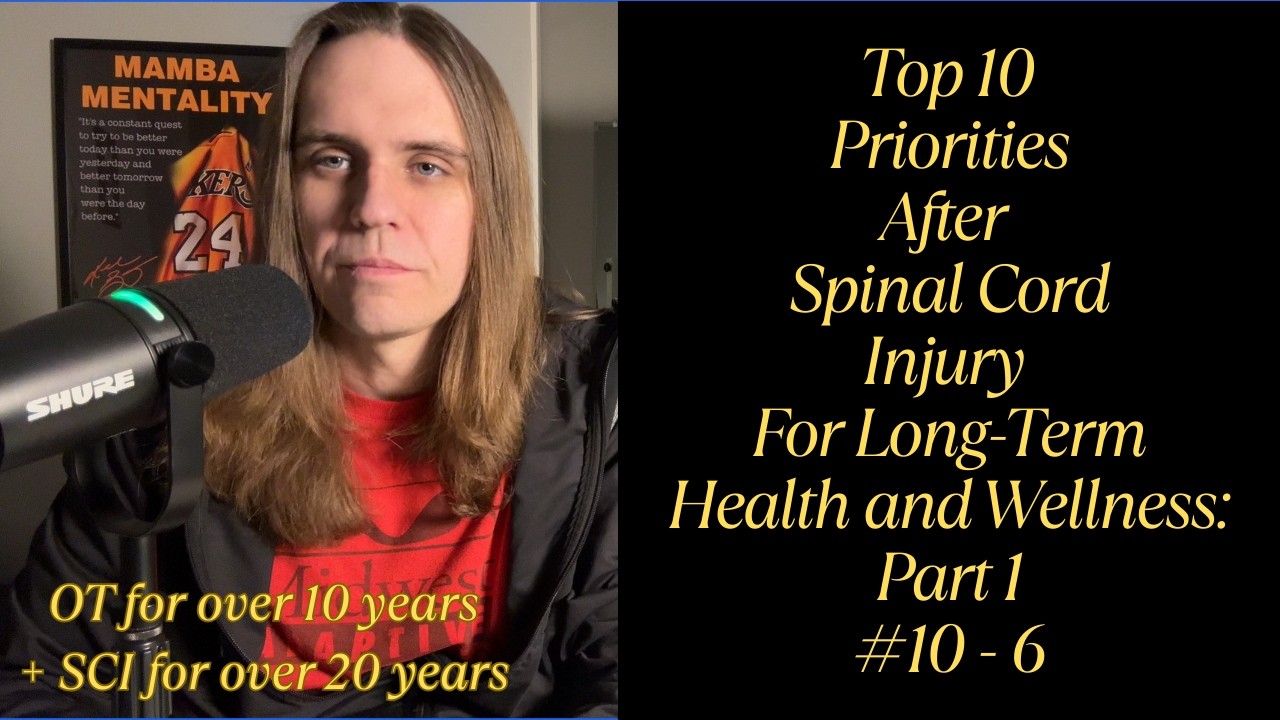 Top 10 Priorities After Spinal Cord Injury (Long-Term Health Guide) – Part 1 #10-6