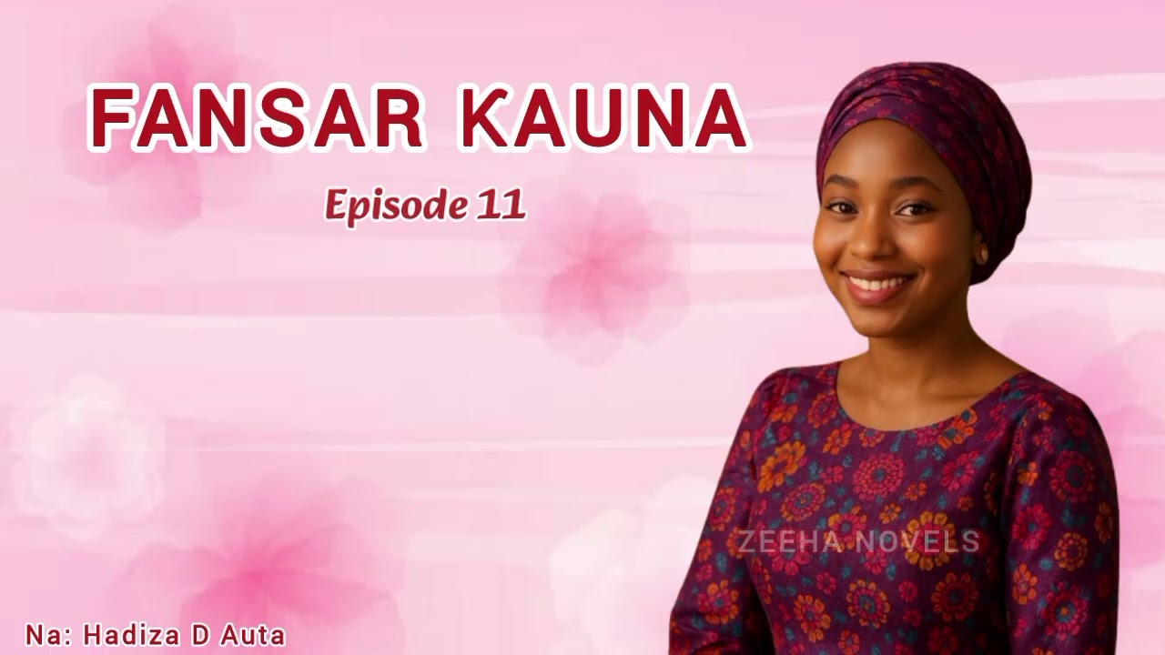 FANSAR KAUNA 11 - Latest Hausa Audio Novel