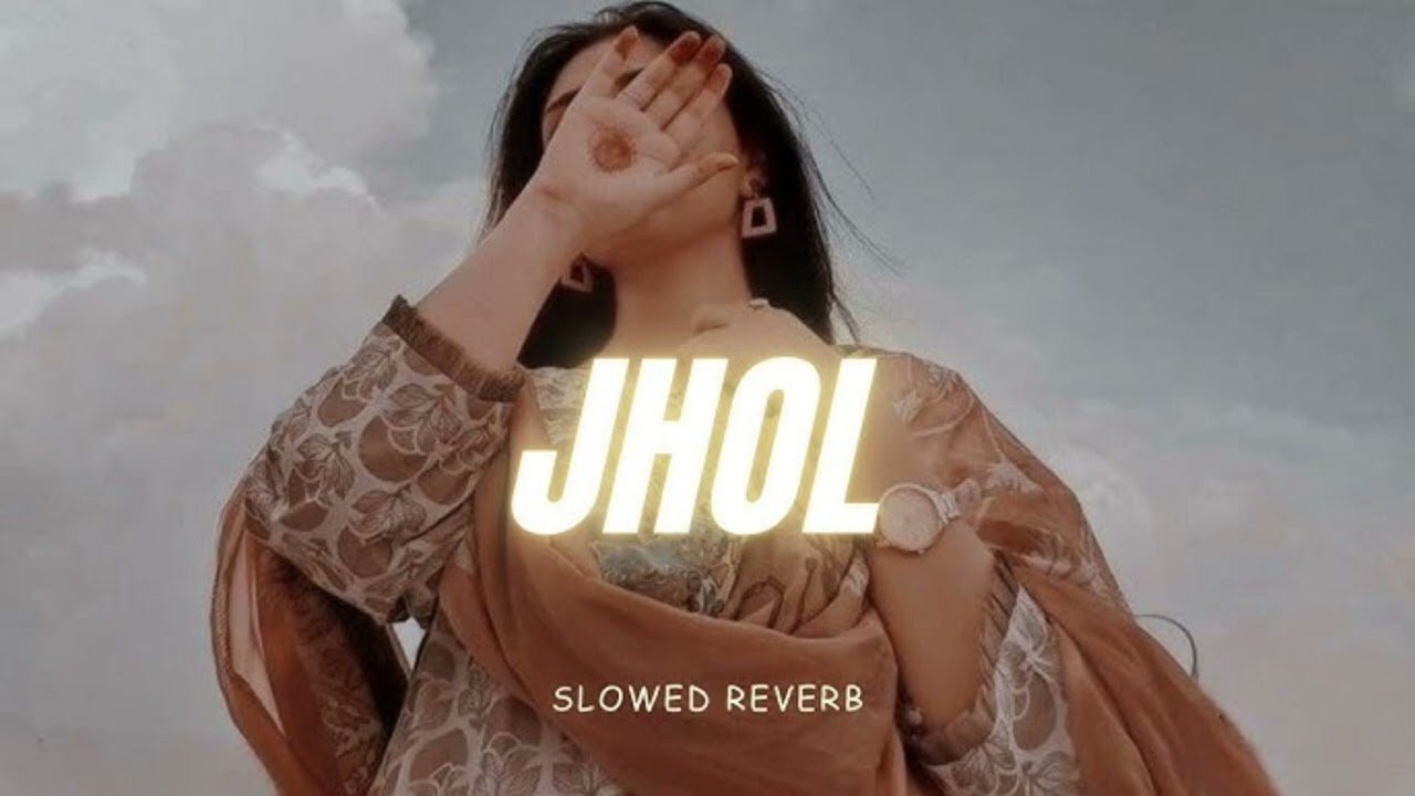 JHOL (slowed+reverb) by Maanu × anural khalid