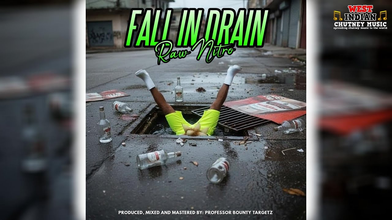 Raw Nitro - Fall In Drain (2026 Chutney Soca)
