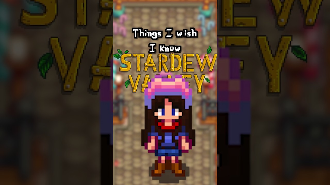 То, что я хотел бы знать перед игрой в Stardew Valley!