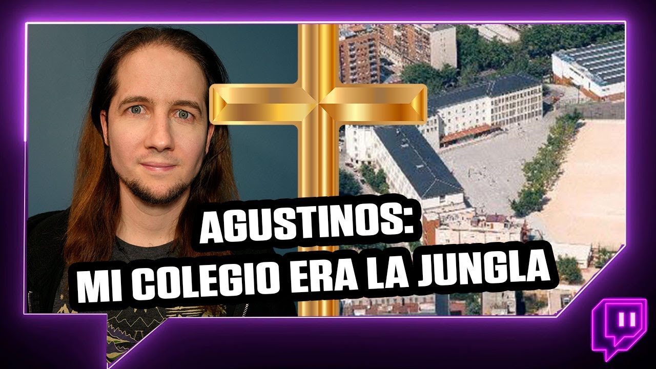 ¿CÓMO ERA SOBREVIVIR EN MI COLEGIO? MI EXPERIENCIA EN EL COLEGIO DE CURAS SAN AGUSTIN de MADRID