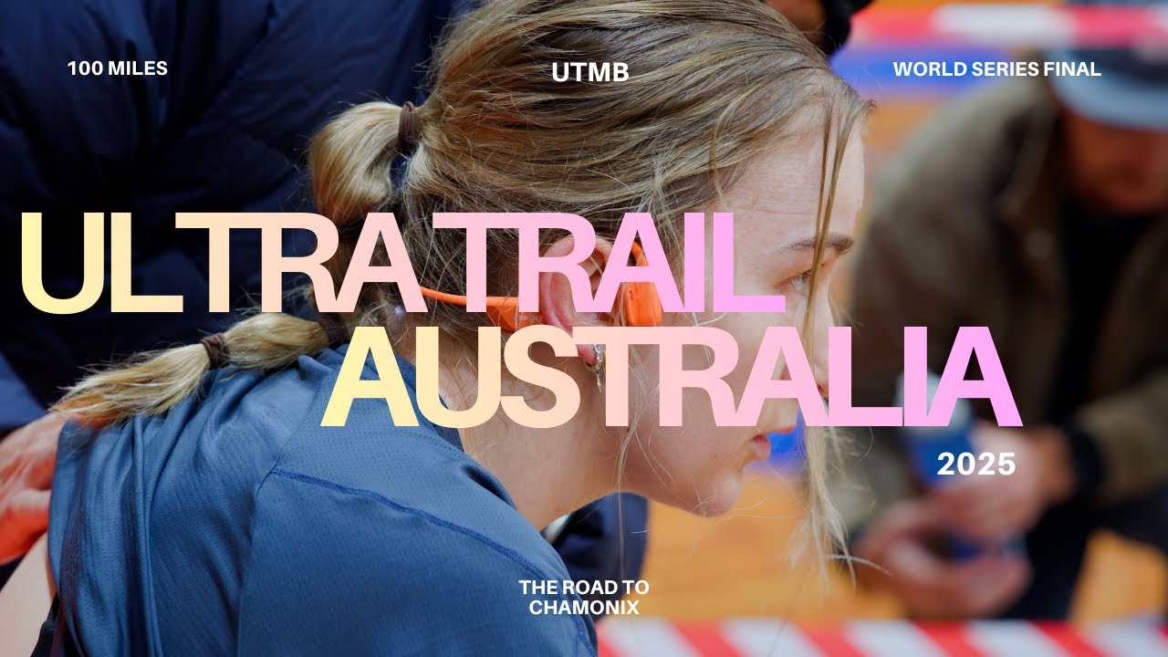 Ultra Trail Australia 100 Miles 2025 | UTMB World Series Major