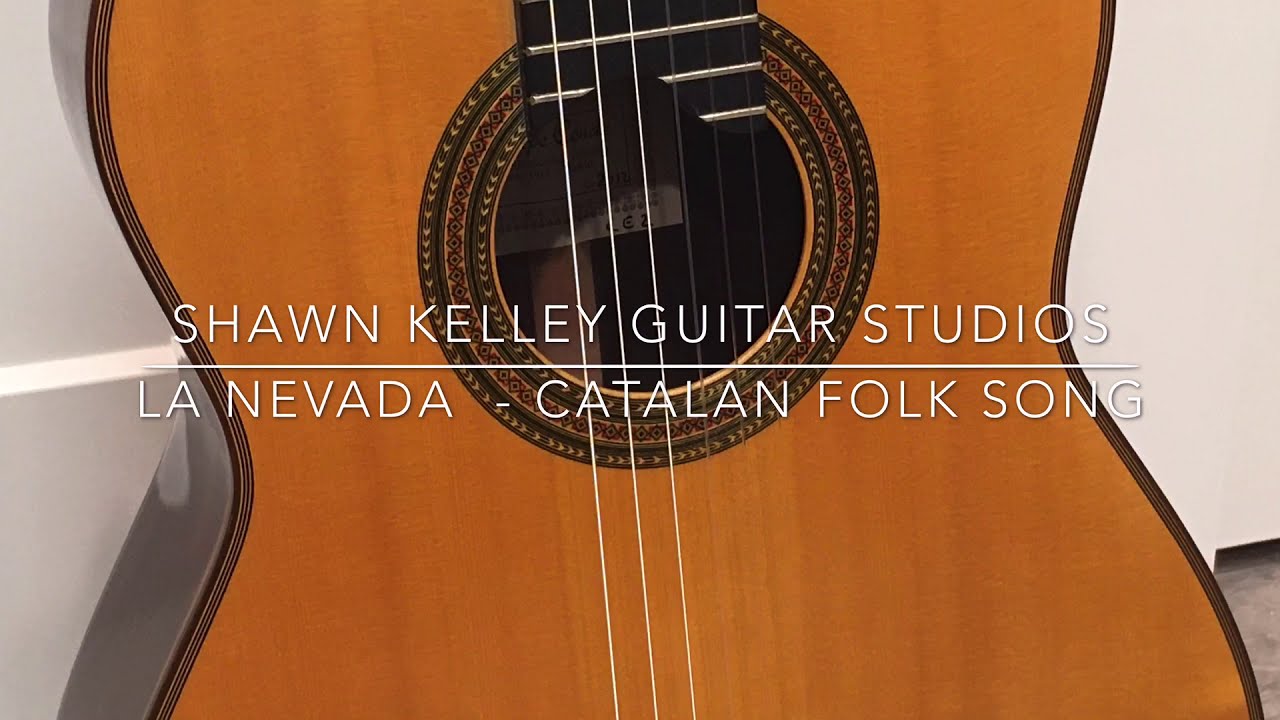 La Nevada - Catalan Folk Song | Shawn Kelley Guitar Studios
