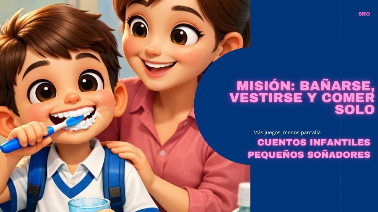 MISIÓN BAÑARSE, VESTIRSE Y COMER SOLO | Cuento infantil original acerca de ser independiente