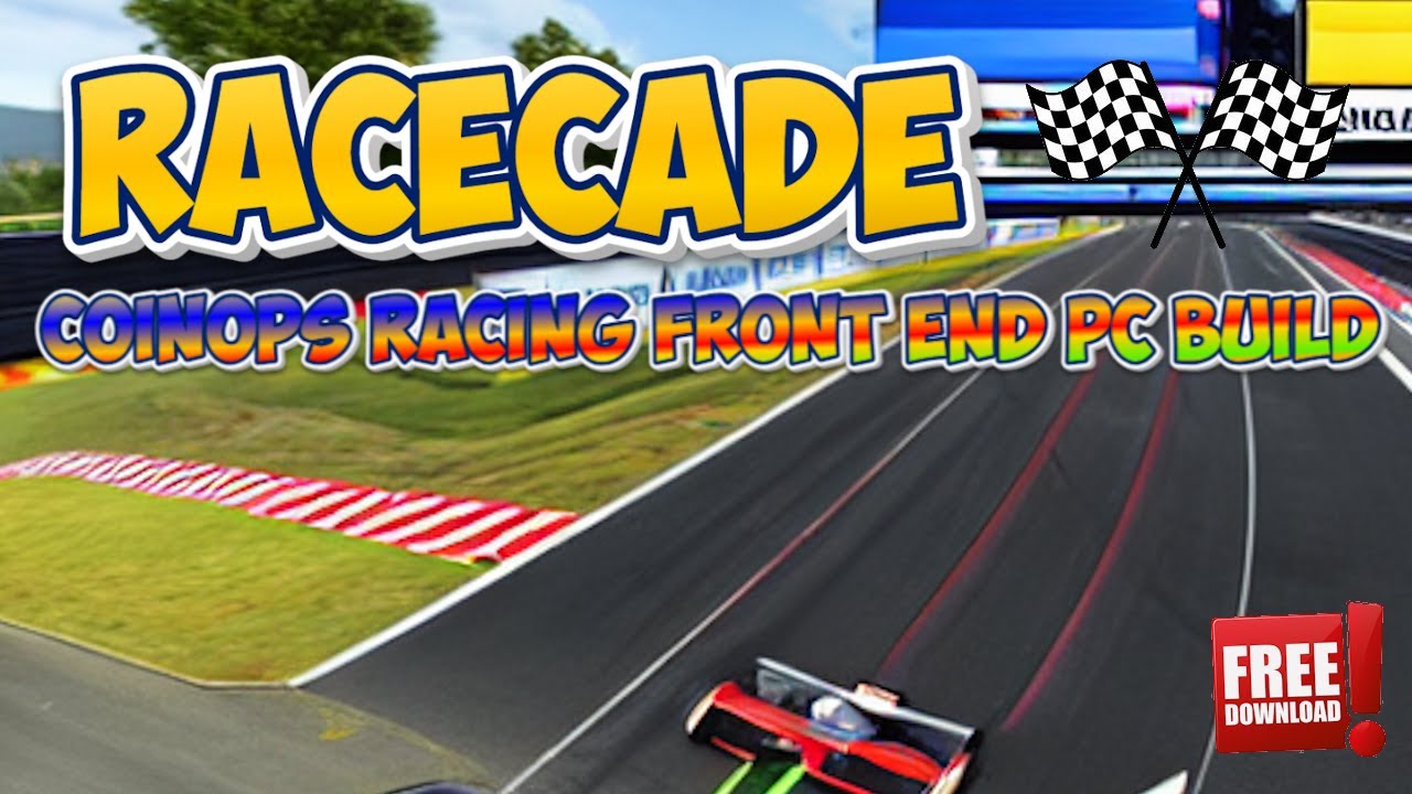 RACECADE - CoinOps Beta Arcade and Console Racing Arcade Build for PC from ArgCades