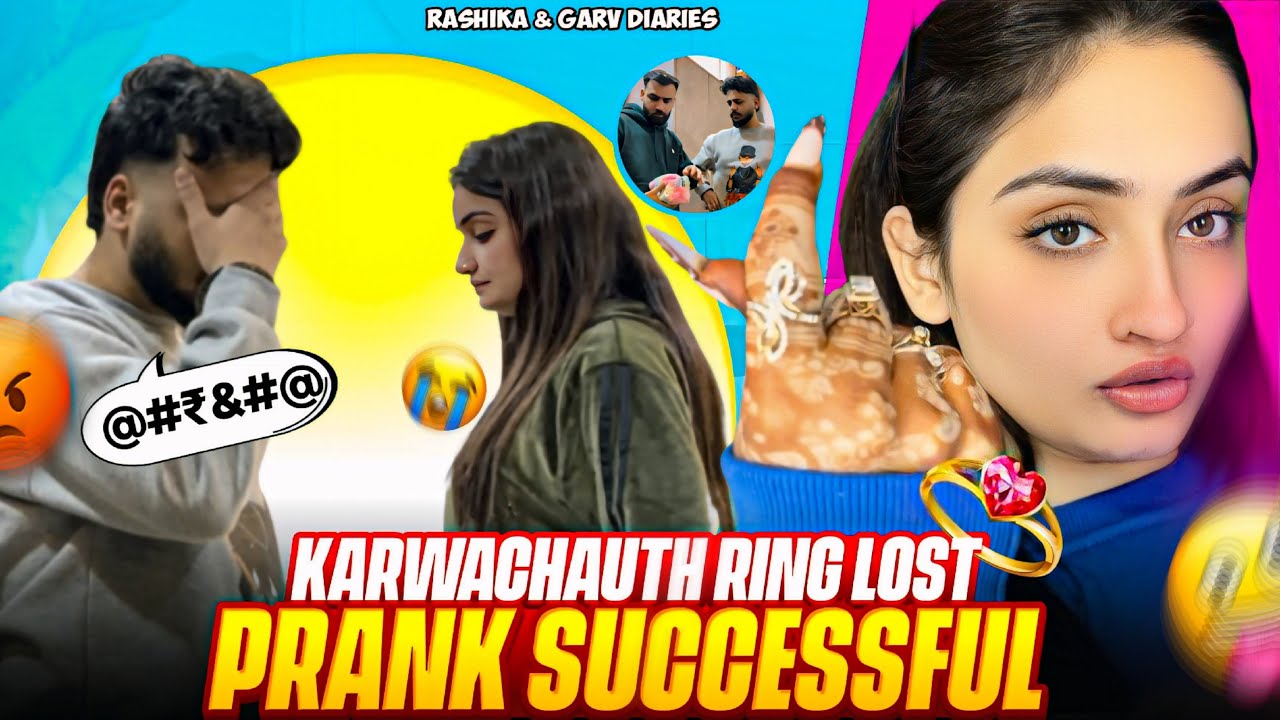 Karwachauth Ring Lost😥😭 || Prank on Garv went Extremely Wrong😅😂 || Rashika&Garv Diaries