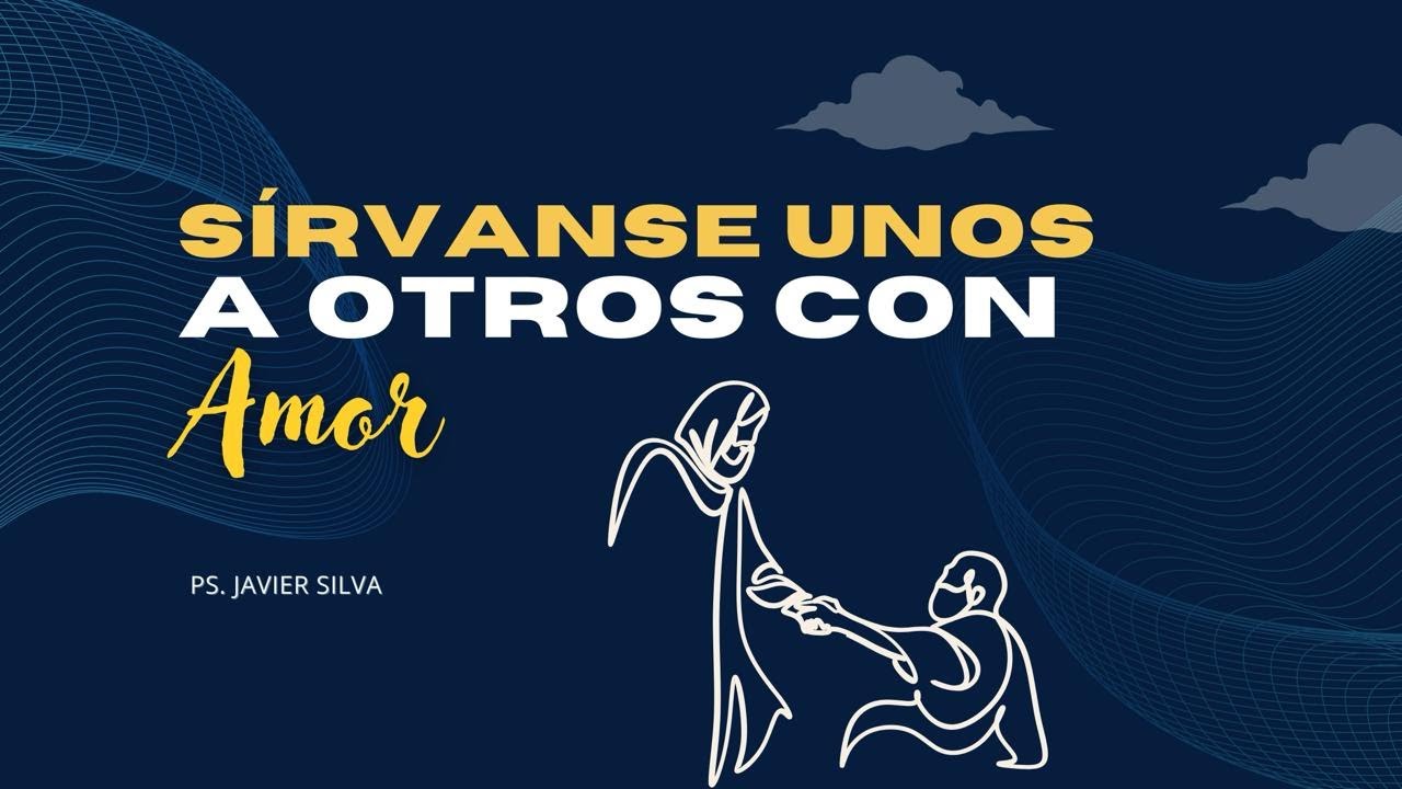 🔴 Sírvanse unos a otros con amor | Culto dominical 01/02/2026 | Ps. Javier Silva