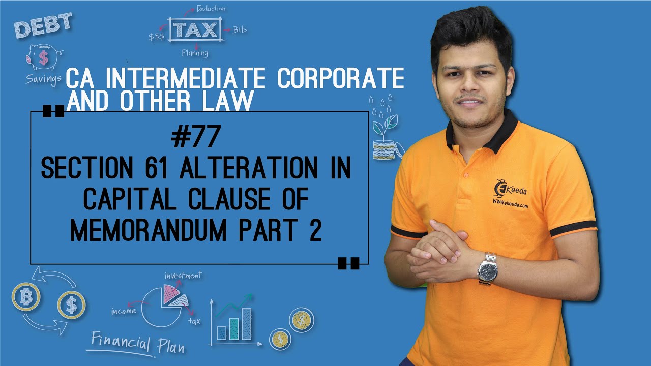 Section 61 Alteration in Capital Clause of Memorandum Part 2 - Incorporation of Company