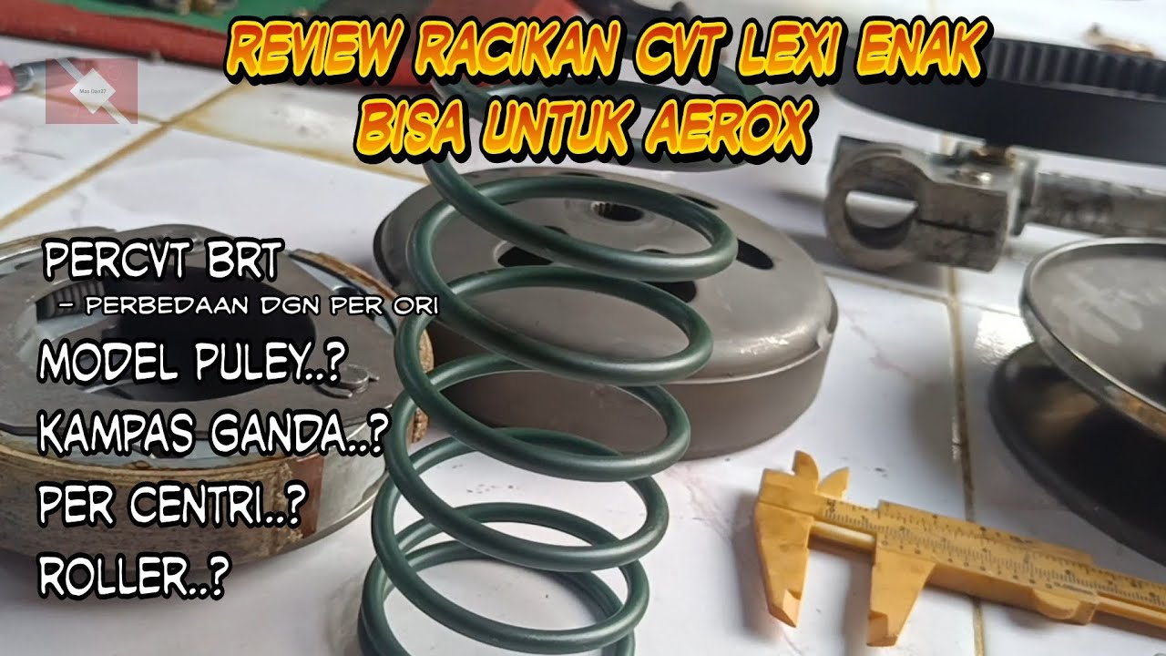Review Racikan CVT Simple Enak untuk Lexi Aerox | Upgrade CVT | Upgrade Per CVT BRT | Upgrade pulley