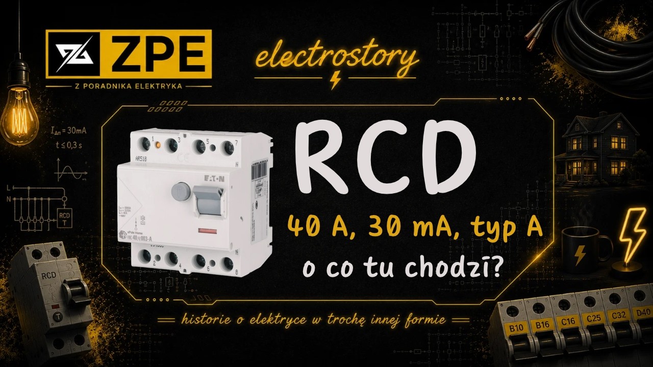 RCD, RCCB, RCBO? | Co i jak wybrać? | Jak dobrać wyłącznik r&oacute;żnicowoprądowy? | #electrostory