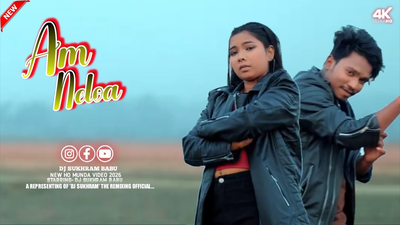 Am Neloa || New Ho Munda Song 2026 || Ho Dj Song 2026 || New Ho Munda Dj Remix Song 2026