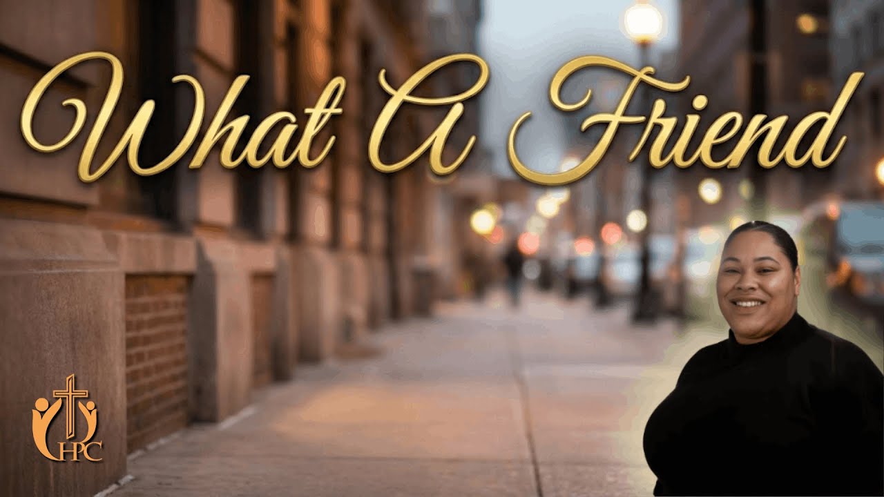“What a Friend” | 1.31.26