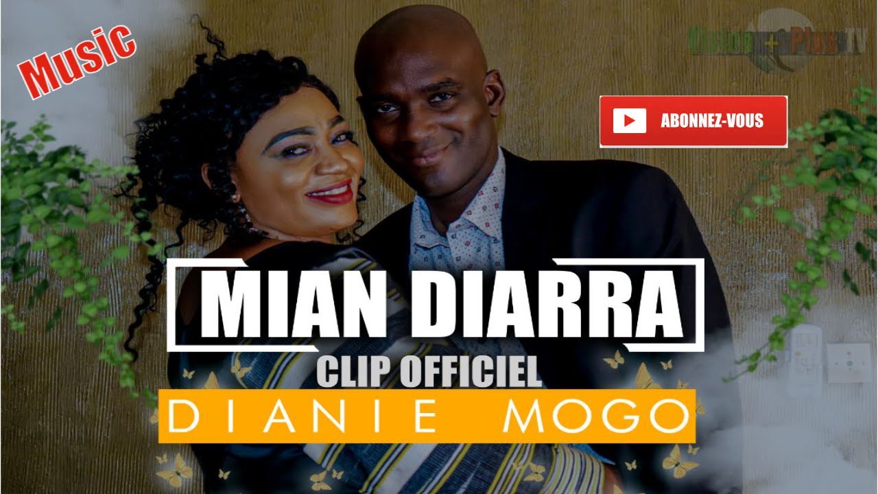 MIAN DIARRA-N'DIANIE MOGO-Clip vid&eacute;o de Musique