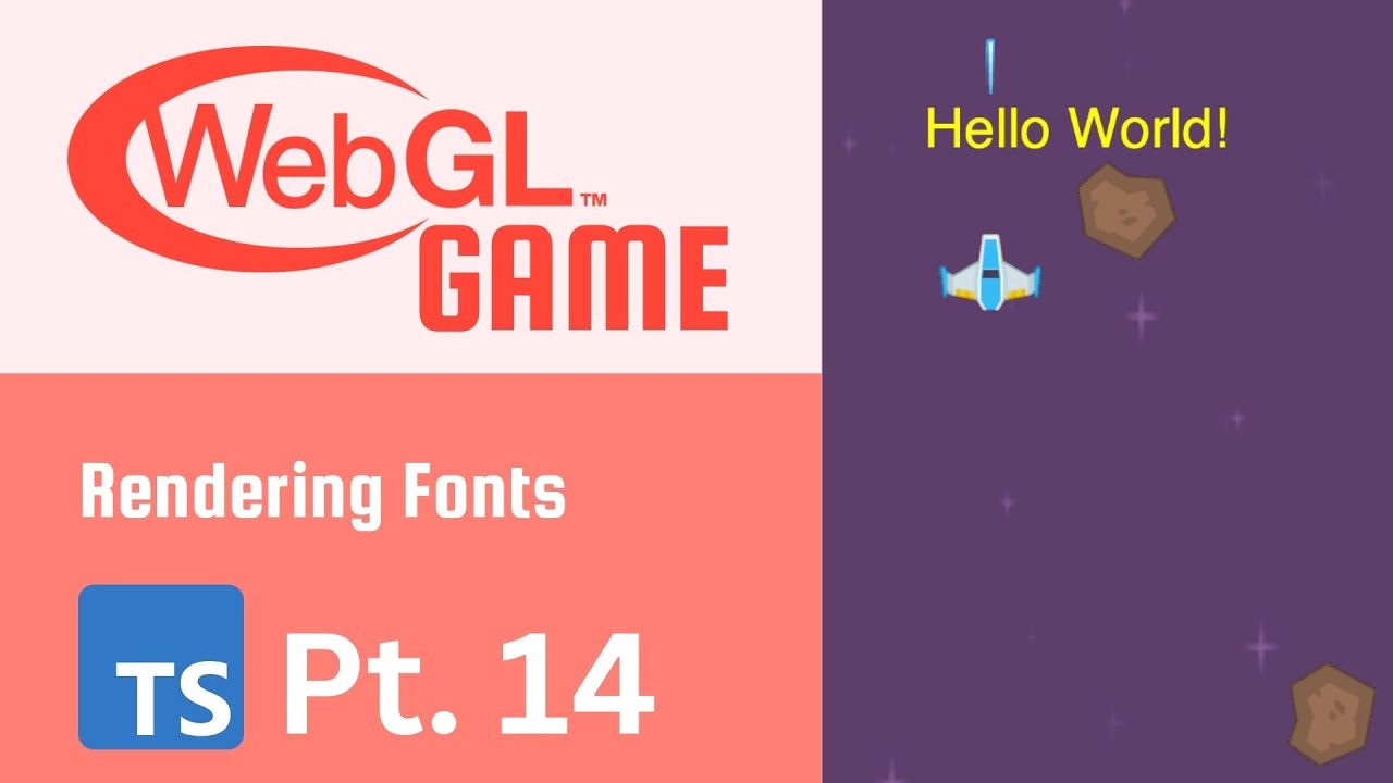 WebGL Game Part 14 - Rendering Fonts