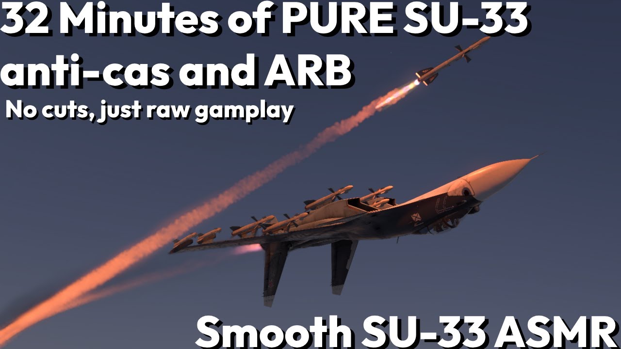32 Minutes of PURE Su-33 sounds for relaxing - smooth Su-33 ASMR