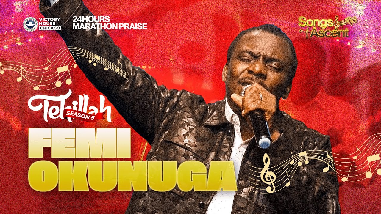 Femi Okunuga Live @ 24-Hour Praise Concert | Tehillah: Songs of Ascent | RCCG Victory House