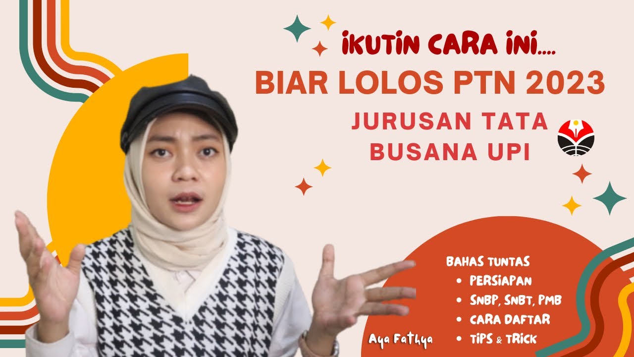 Tips & Trick LOLOS PTN Jurusan Tata Busana UPI 2023 | GINI CARANYA!!