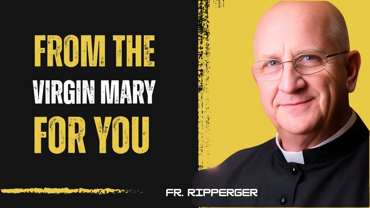 Fr chad Riperger- An Urgent Message from the Virgin Mary for You| Fr. Chad Ripperger